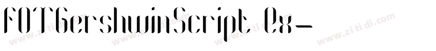FOTGershwinScript Ex字体转换